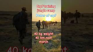 Crpf training video root march with 40 kg weight jungle camp crpfarmyfoujirtcjodhpur [upl. by Marcy]