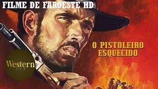 O Pistoleiro Esquecido  Filme de Faroeste  HD  Filme completo em Português [upl. by Delphinia607]