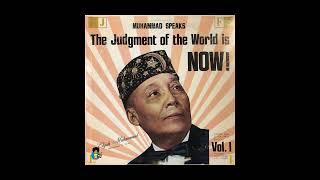 Hon Elijah Muhammad  The Judgment of the World is Now 1960s [upl. by Ahsoem]