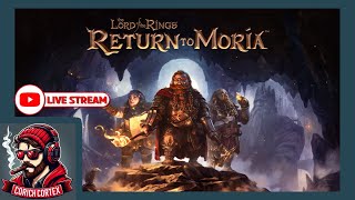 The Lord of the Rings  Return to Moria  Pt 2 Live Stream [upl. by Nabi]