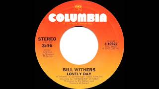 1978 HITS ARCHIVE Lovely Day  Bill Withers single edit version [upl. by Cadal]