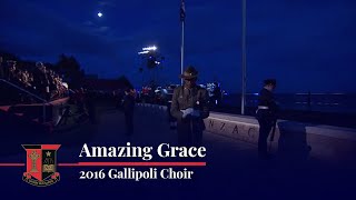 Amazing Grace  Gallipoli Choir 2016 [upl. by Haldeman574]