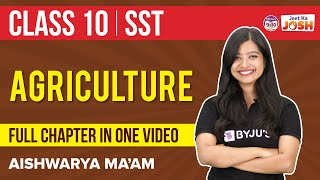 Agriculture in OneShot Class 10 Social Science Geography Full Chapter  CBSE Class 10 Board Exams [upl. by Notsnorb]