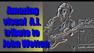 A Tribute to John Wetton [upl. by Darach]