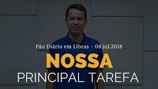 Nossa principal tarefa — Pão Diário em Libras [upl. by Laet]