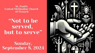 Sunday September 8 2024  St Pauls UMC Oxnard [upl. by Hayden611]