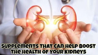 Supplements That Can Help Boost The Health Of Your Kidneys [upl. by Rayle641]