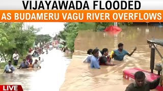 LIVE Vijayawada Flooded as Budameru Vagu River Overflows Due to Heavy Rains  News9 [upl. by Nirrol]