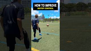 LEARN INSTEP BALL CONTROL⚽️shorts football soccer footballskills soccerskills [upl. by Yarised]