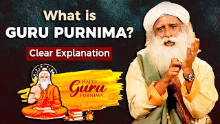 What is Guru Purnima  Sadhguru Explains Clearly  21 July 2024  Sadhguru Darshan [upl. by Yeaton77]