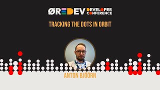 Anton Bjöörn  Tracking the Dots in Orbit [upl. by Godric]