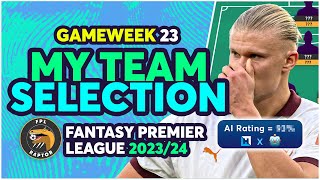 MY FPL TEAM SELECTION GAMEWEEK 23  BUY HAALAND OR WAIT  Fantasy Premier League Tips 202324 [upl. by Tortosa]