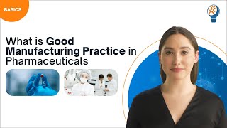 What is Good Manufacturing Practice GMP in Pharmaceuticals [upl. by Sseb]