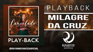 PLAYBACK MILAGRE DA CRUZ  Rayanne Vanessa [upl. by Noynek]