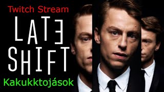 ÉLŐ SZEREPLŐS GAME TWITCH STREAM MAGYAR FELIRAT LATE SHIFT [upl. by Harbard]