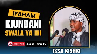 IFAHAM KIUNDANI SWALA YA IDI Ustadh Nshimirimana Issa Kishki [upl. by Eggett]