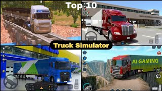 Top 10 Truck Simulator for Android and iOS  truckgames [upl. by Kokaras]