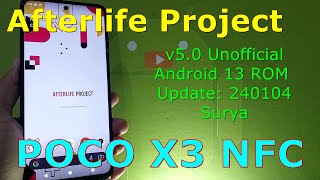 Afterlife Project 50 Unofficial for Poco X3 Android 13 ROM Update 240104 [upl. by Peednama]