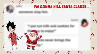 im gonna kill santa clausedanny gonzalez  kuro tetsuro  realerrinn [upl. by Mansur809]