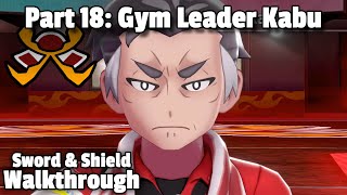 Pokémon SwordShield Walkthrough Part 18 Vs Gym Leader Kabu Motostoke Stadium [upl. by Fineberg]