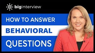 How to Answer Behavioral Interview Questions [upl. by Nottnerb]