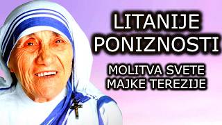 LITANIJE PONIZNOSTI  MOLITVA SVETE MAJKE TEREZIJE [upl. by Mitchel541]