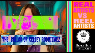 Real Artist Vs Reel Artist The Ballad Of Kelsey Rodriguez [upl. by Bakemeier425]