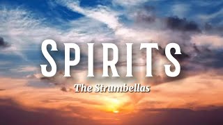 The Strumbellas  Spirits Lyrics [upl. by Rramo]