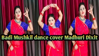 बड़ी मुश्किल डांस कवर माधुरी दीक्षितBadi Mushkil dance cover Madhuri Dixit [upl. by Shandee]