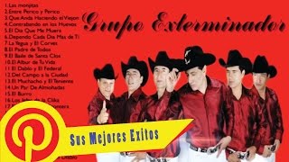 Grupo Exterminador Sus Mejores Éxitos  Las 30 Mejores Canciones De Grupo Exterminador [upl. by Daht]