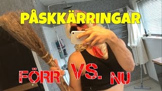 Påskkärringar FÖRR VS NU [upl. by Imis124]