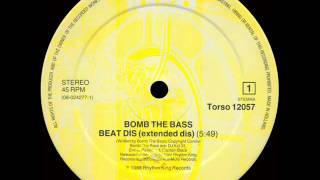 Bomb The Bass  Beat Dis Extended Dis [upl. by Erbua910]