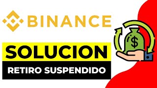 SOLUCION Retiro Suspendido en Binance 2024  NO me Deja Retirar Dinero Binance [upl. by Chiquita]