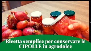 Cipolla in Agrodolce RICETTA CALABRESE di come conservare le cipolle rosse di TROPEA in Agrodolce [upl. by Delisle30]