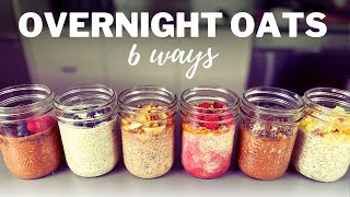 OVERNIGHT OATS » 6 Flavours for Easy amp Healthy Breakfast Meal Prep [upl. by Lleneg]