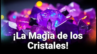 CRISTALES MÁGICOS 💎 El Poder de las piedras 💫 [upl. by Airotal576]