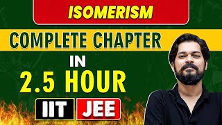 ISOMERISM in 25 Hour  Complete Chapter for JEE MainAdvanced [upl. by Xeno]