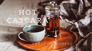 How To Brew Cascara The Coffee Cherry Tea  Peaceful Coffee [upl. by Durman]