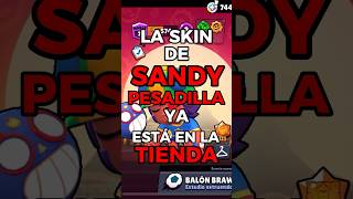 La SKIN de SANDY PESADILLA ya está en la TIENDA brawlstars sandy [upl. by Branden]