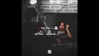 Ella Mai  She Dont clean [upl. by Kitrak]