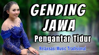 GENDING JAWA PENGANTAR TIDUR NYENYAK  UYON UYON JAWA  MUSIK TRADISIONAL RELAKSASI KEBATINAN JIWA [upl. by Erdeid951]