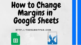 How to Change Margins in Google Sheets [upl. by Dloreg]