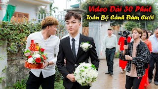 Video Dài Full Toàn Bộ Đám Cưới Cường Con Và Ánh Ốc [upl. by Inatirb412]