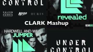 Hardwell and WampW vs Alesso and Calvin Harris  Jumper Under Control CLARK Mashup [upl. by Idnew]