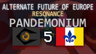 Alternate Future of Europe Resonance MidSeries Finale Pandemonium [upl. by Supen287]