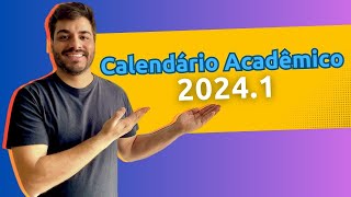 CALENDÁRIO ACADÊMICO 2024 1 [upl. by Ruenhs]