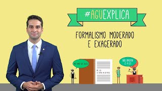 AGU Explica – Formalismo Moderado e Exagerado [upl. by Nicolella]