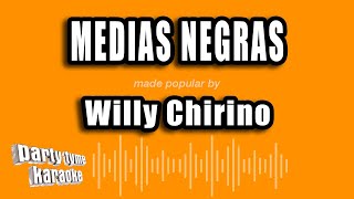 Willy Chirino  Medias Negras Versión Karaoke [upl. by Esirahs]