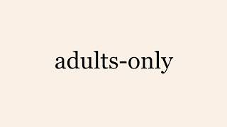 adults only [upl. by Reffinnej]