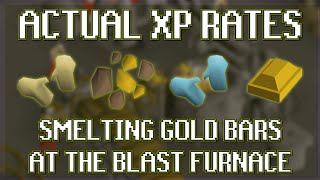 Actual XP Rates of Smelting Gold Bars at The Blast Furnace in OSRS [upl. by Jewelle]